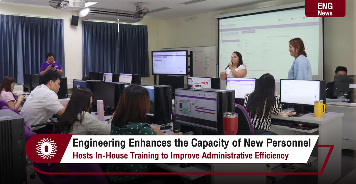 Engineering Enhances the Capacity of New Personnel Hosts In-House Training to Improve Administrative Efficiency
